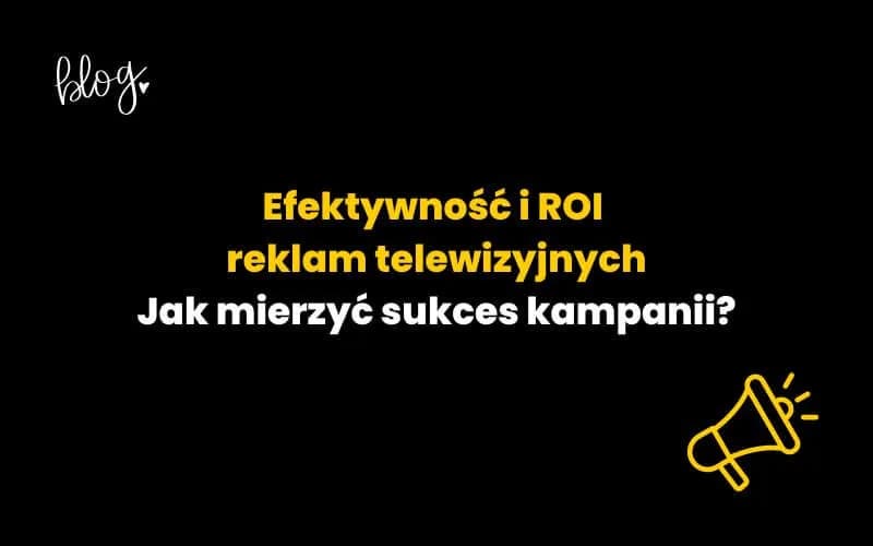 Analiza reklamy TV: Skuteczne metody i wskaźniki oceny kampanii