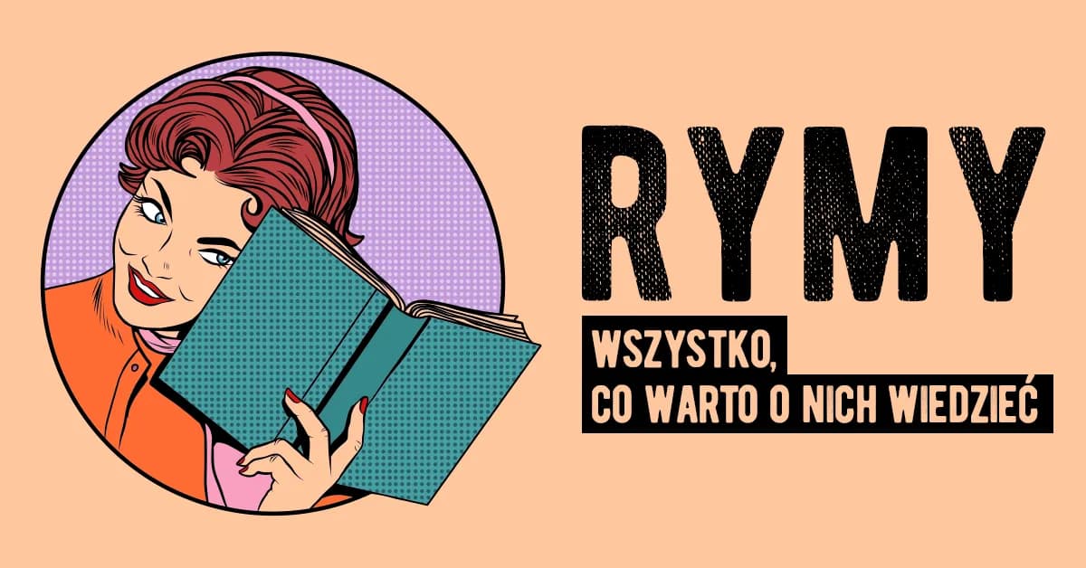Rymy przykłady: Fascynujące rodzaje i użycie w poezji